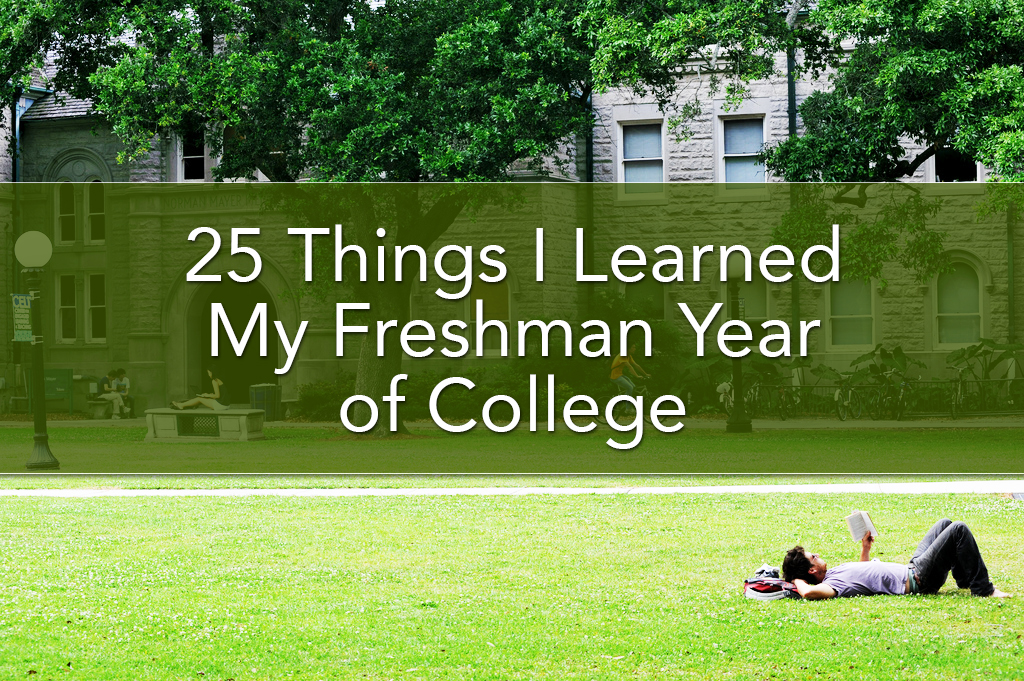 25 Things I Learned My Freshman Year of College