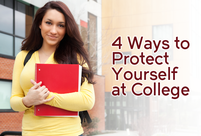 4 Ways To Protect Yourself at College
