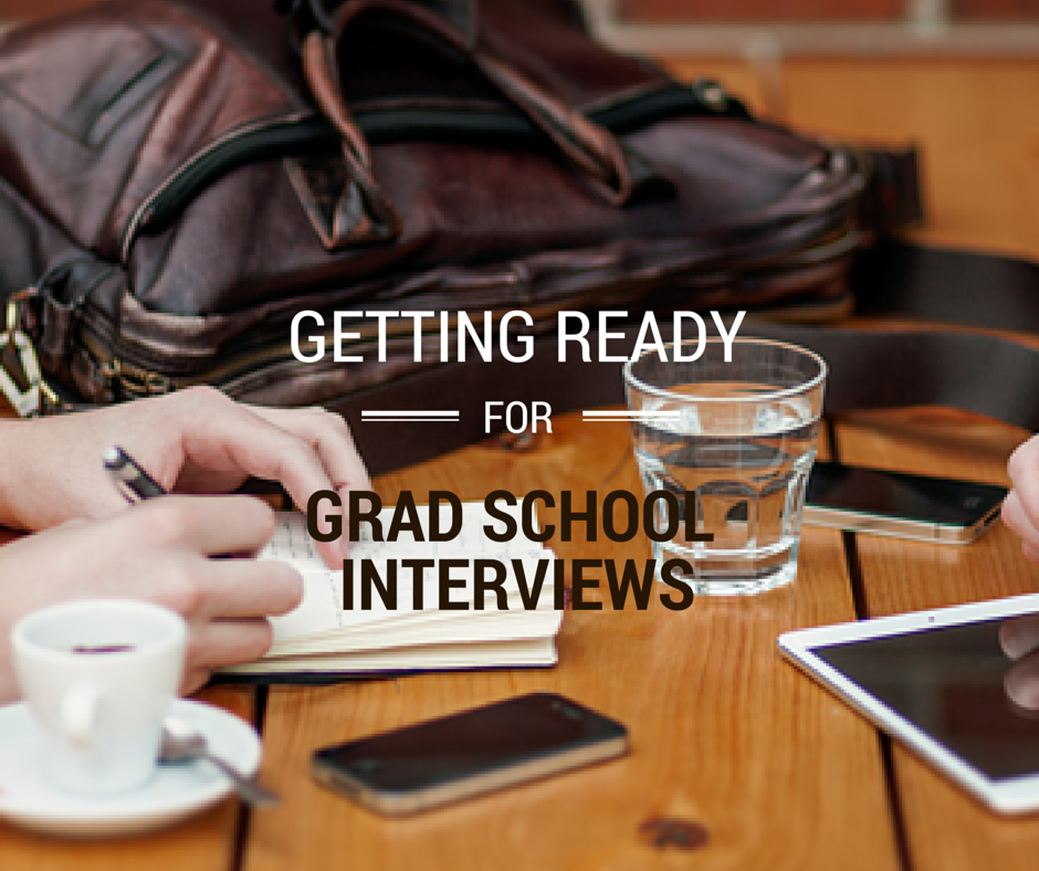 Getting Ready for Your Graduate School Interview