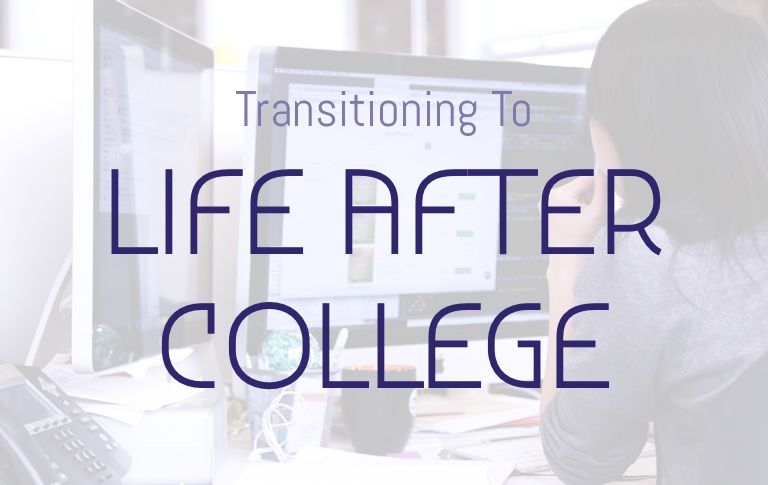 Transitioning to Life After College