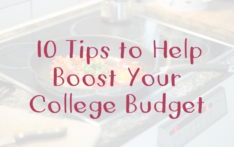 10 Tips to Help Boost Your College Budget