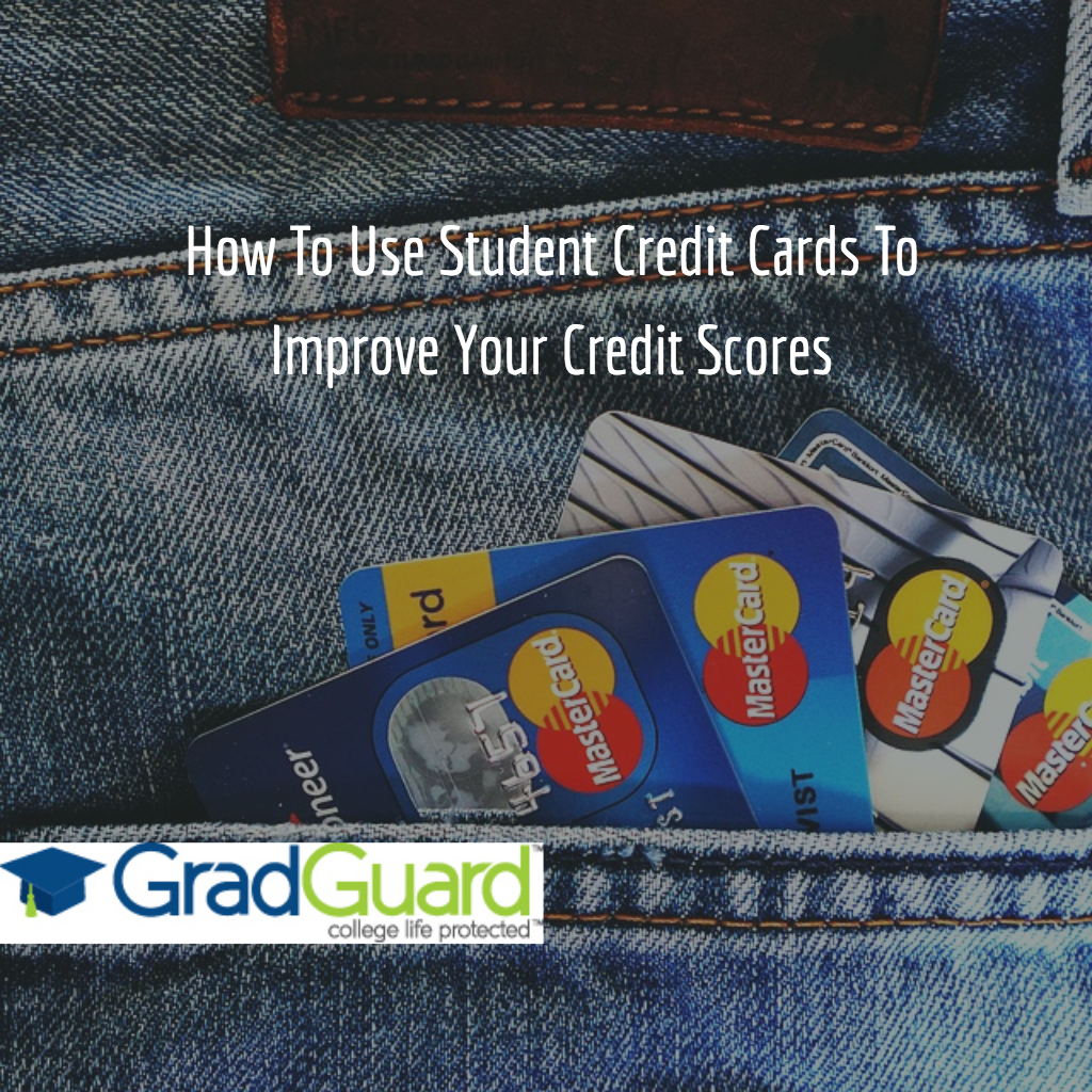 How To Use Student Credit Cards To Improve Your Credit Scores
